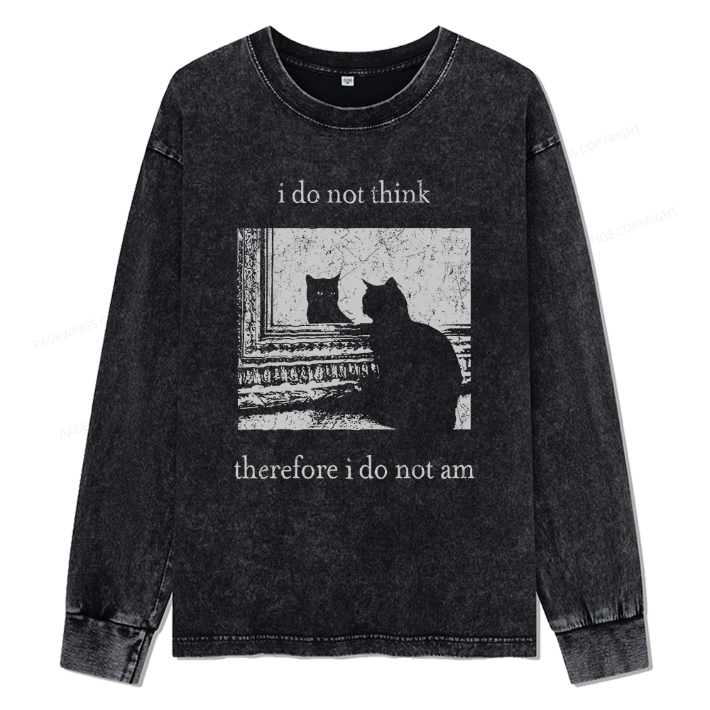 Pagewings I Do Not Think Therefore I Do Not Am Unisex Washed Long Sleeve T-shirt