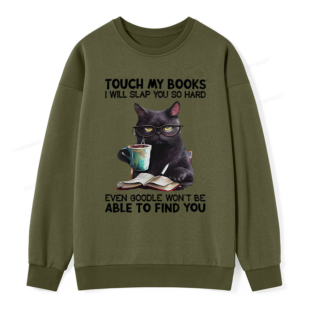 Pagewings Touch My Books I Will Slap You So Hard Unisex Classic Sweatshirt