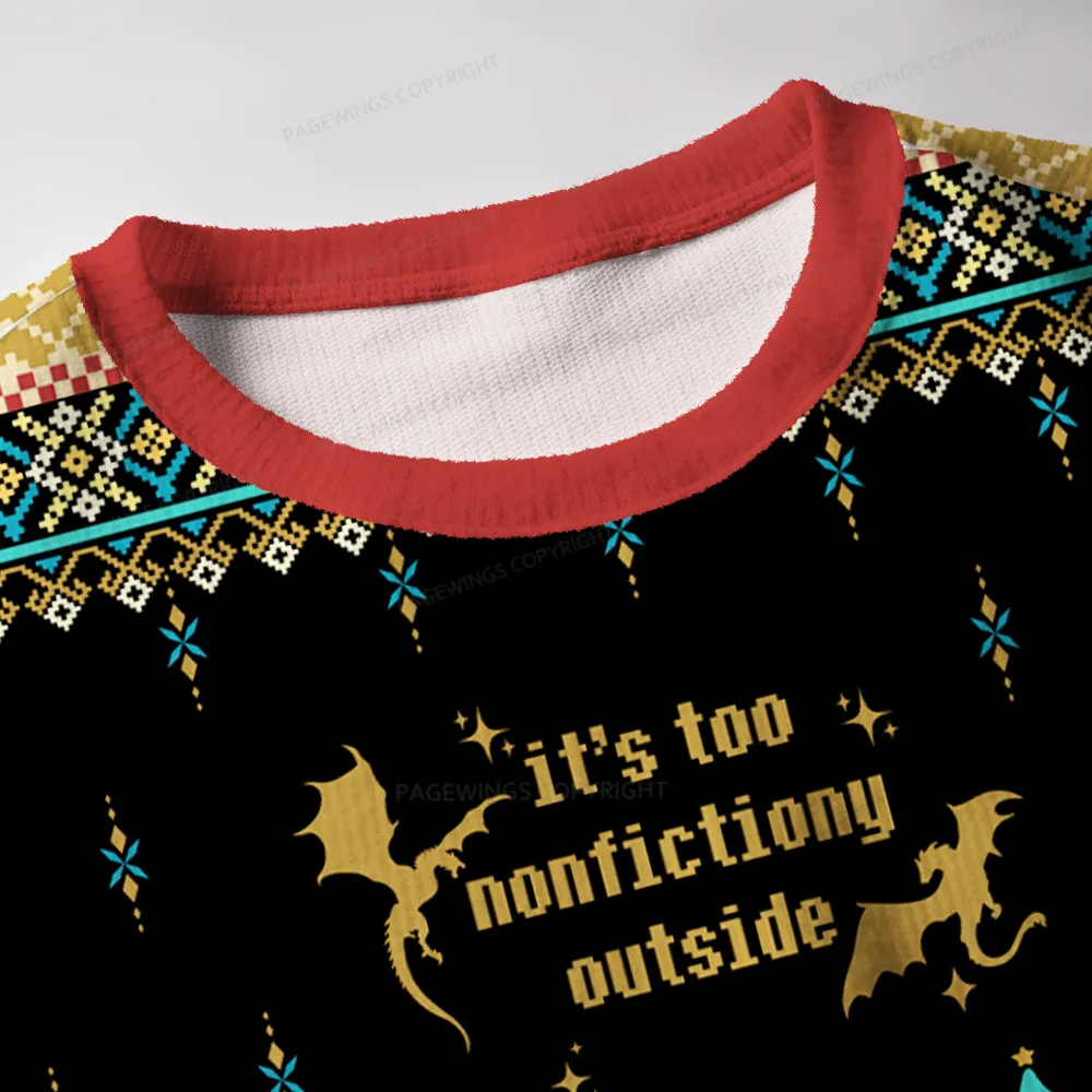 Pagewings It's Too Nonfictiony Outside Unisex Ugly Knit Sweatshirt