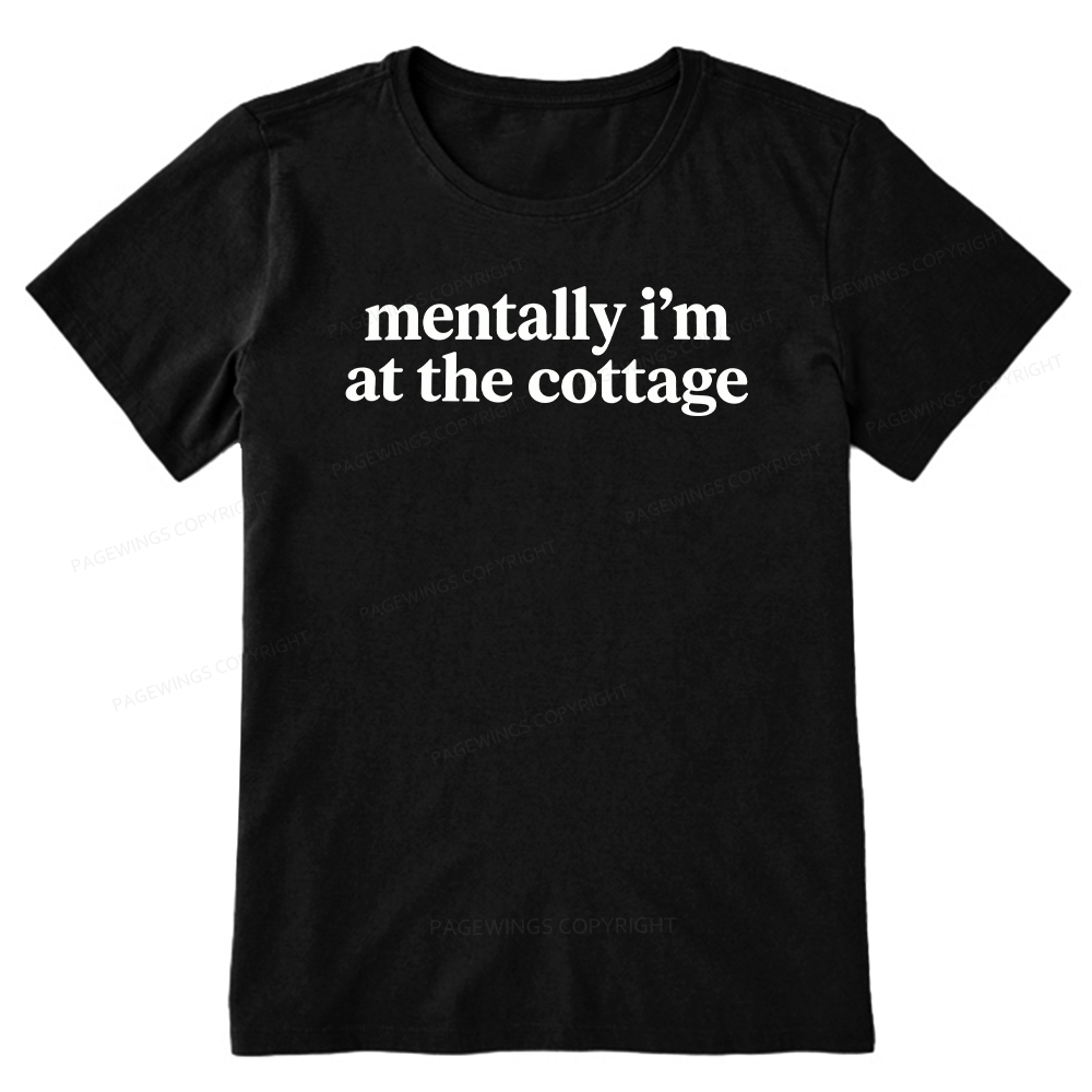 Pagewings Mentally I'm At The Cottage Unisex Classic T-shirt