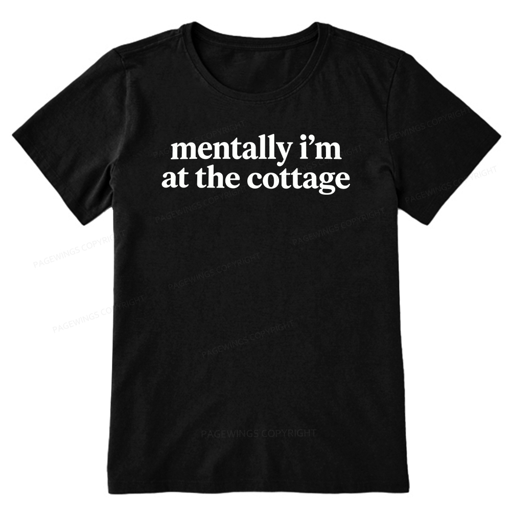 Pagewings Mentally I'm At The Cottage Unisex Classic T-shirt