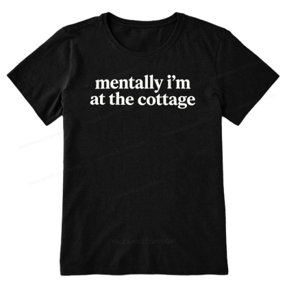 Pagewings Mentally I'm At The Cottage Unisex Classic T-shirt