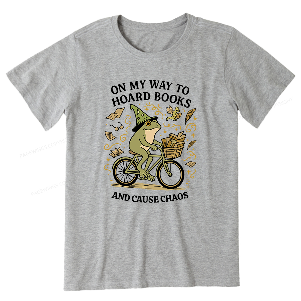 Pagewings On My Way To Hoard Books And Cause Chaos Unisex Classic T-shirt