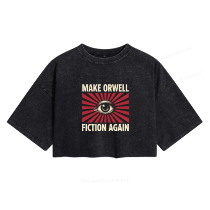 Pagewings Make Orwe Fiction Again Women's Washed Cropped T-shirt