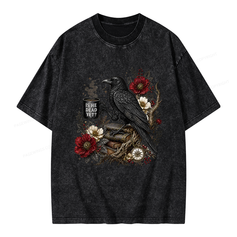 Pagewings Is He Dead Yet Unisex Washed T-shirt