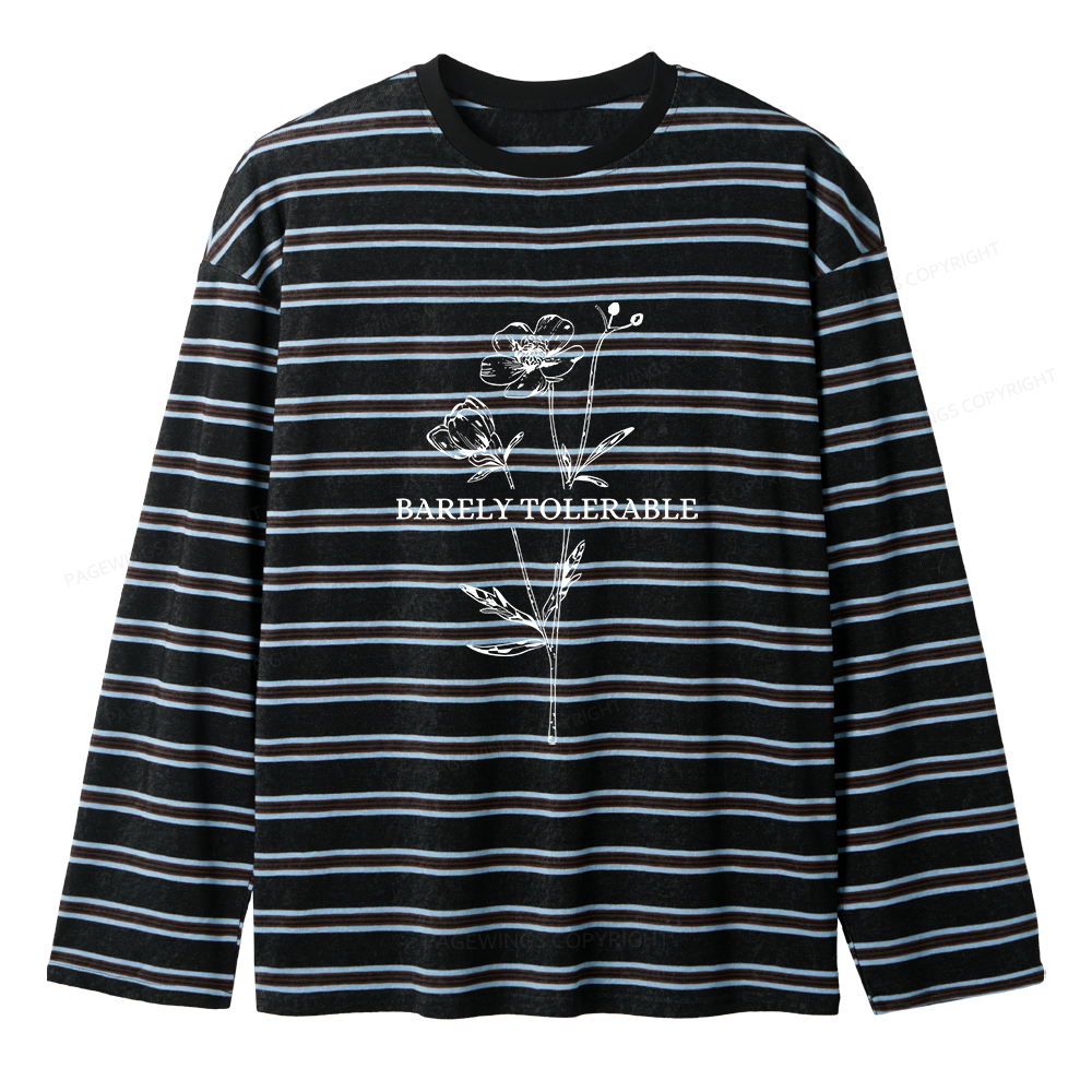 Pagewings Barely Tolerable Unisex Striped Long Sleeve T-Shirt