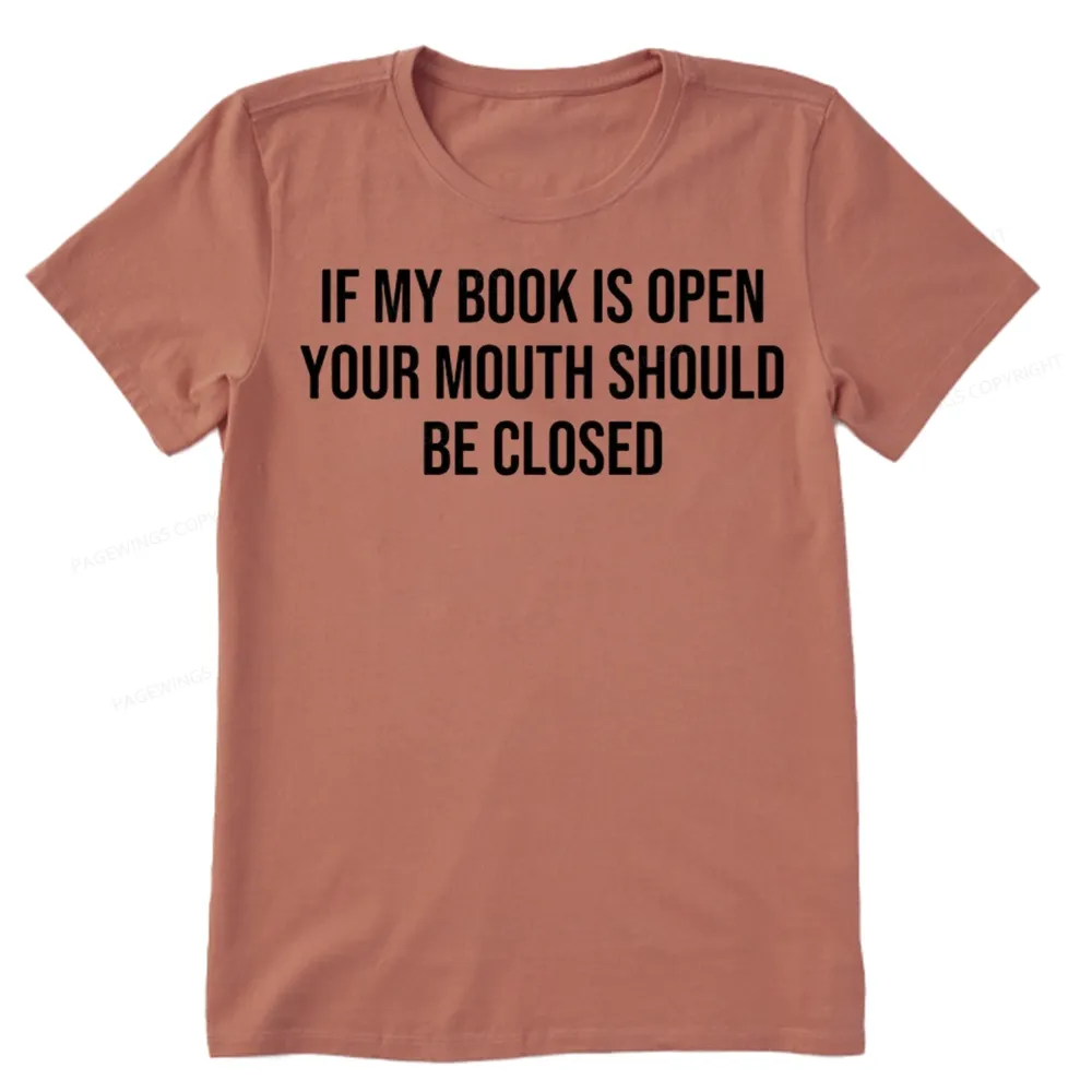 Pagewings Your Mouth Should Be Closed Unisex Classic T-shirt