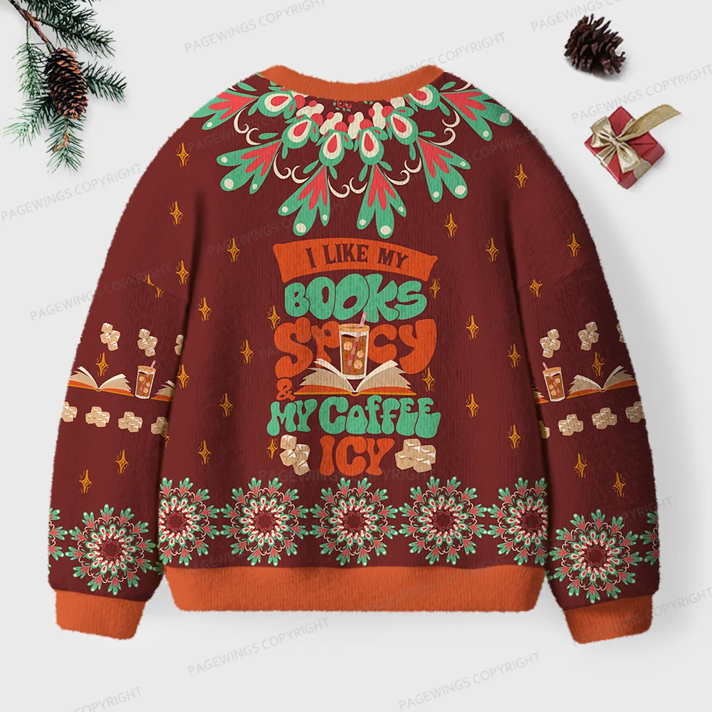 Pagewings I Like My Books Spicy My Coffee Icy Unisex Ugly Knit Sweatshirt