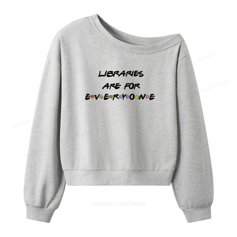 Pagewings Libraries Are For Everyone Women Off Shoulder Sweatshirt