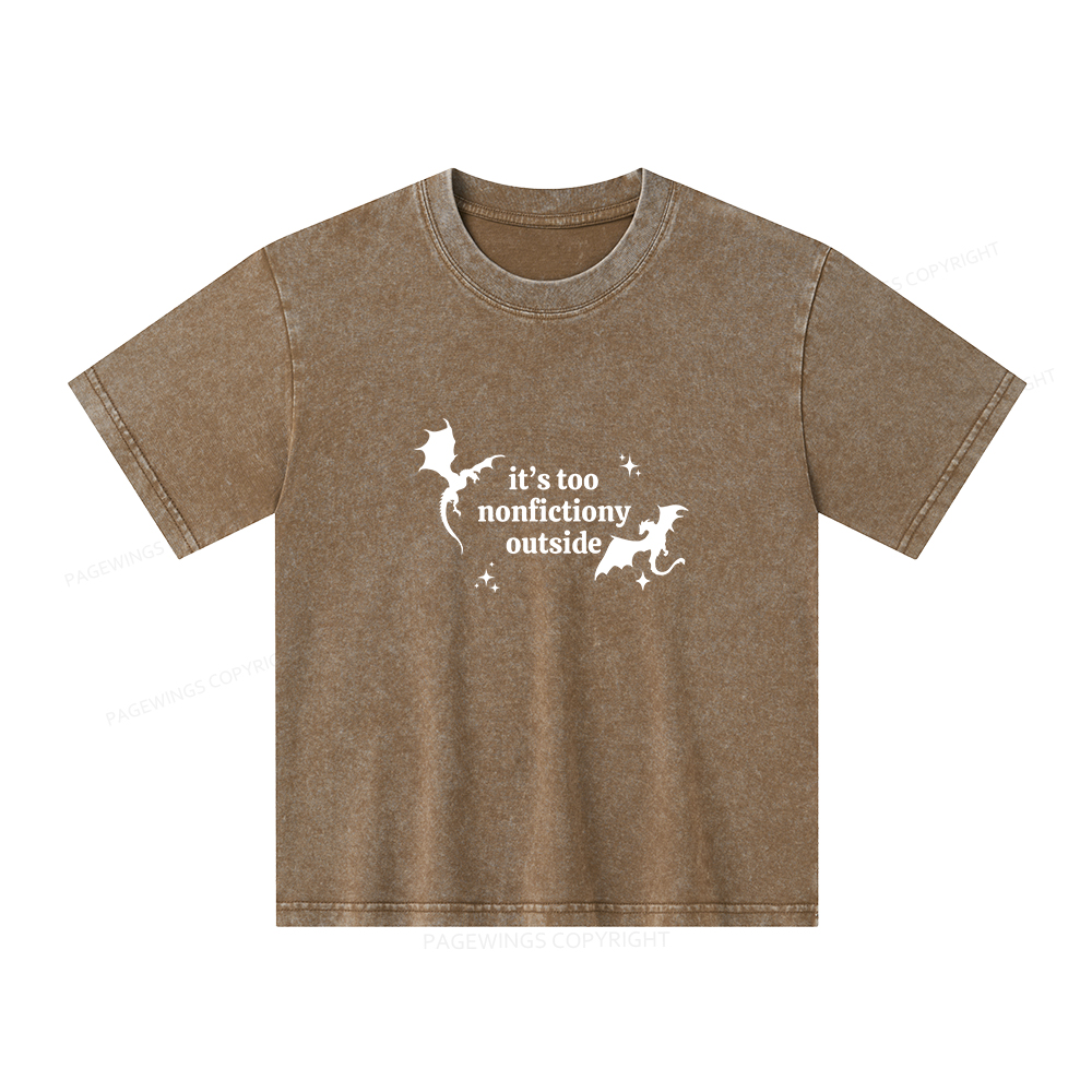 Pagewings It’s Too Nonfictiony Outside Unisex Kids Washed T-shirt