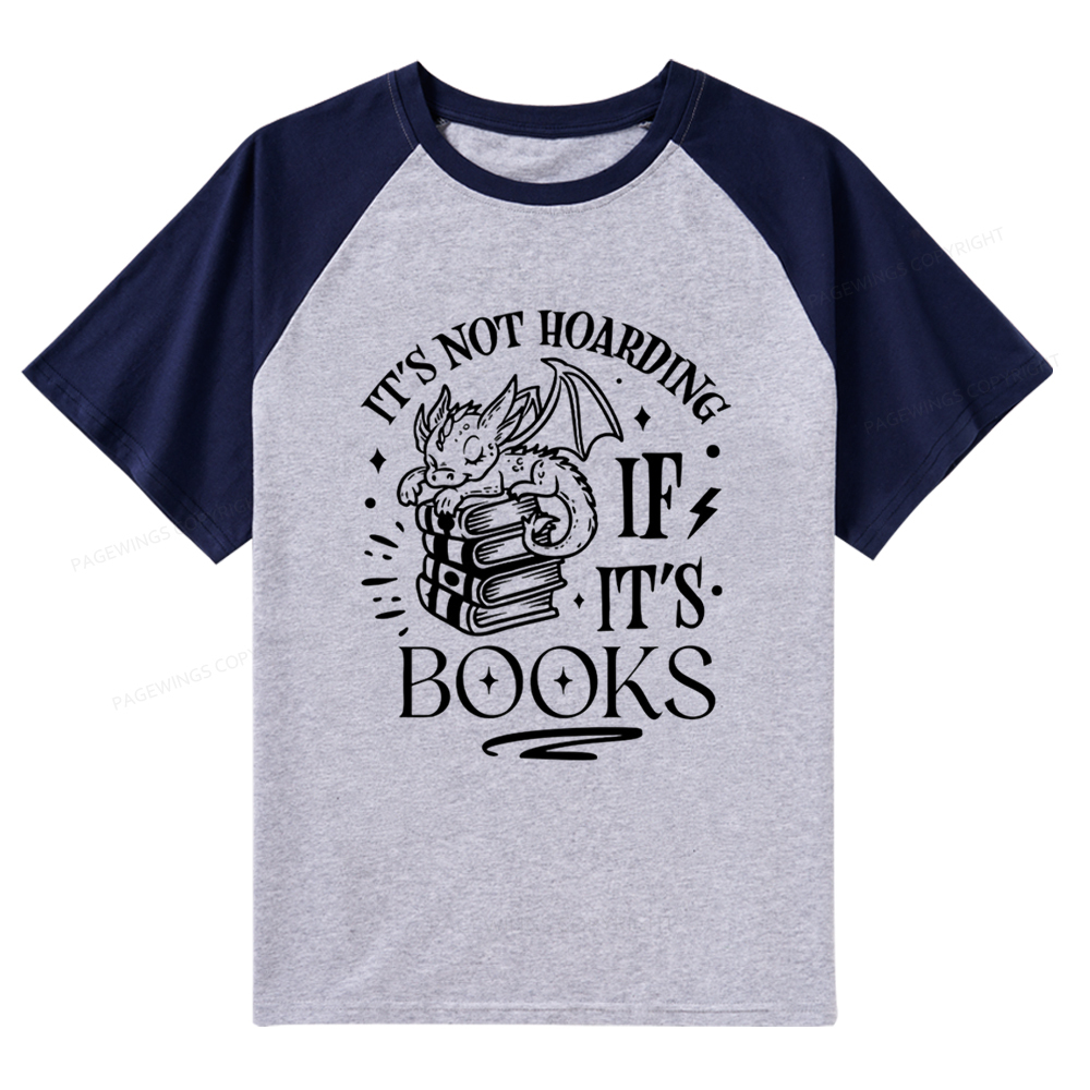Pagewings It's Not Hoarding If It's Books Raglan T-shirt