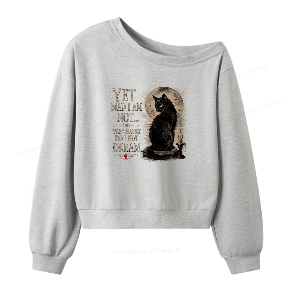 Pagewings Yet Mad I Am Not Women Off Shoulder Sweatshirt