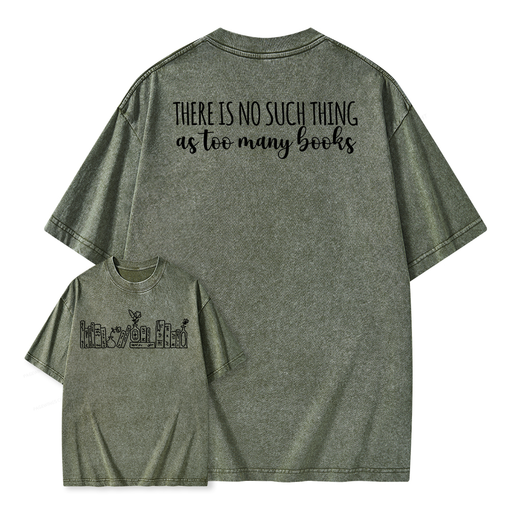 Pagewings There Is No Such Thing As Too Many Books Unisex Washed T-shirt