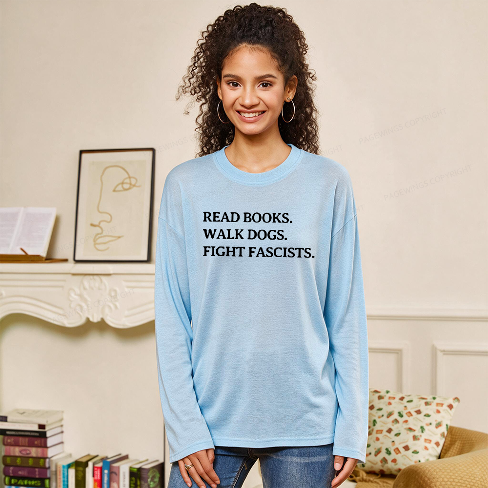 Pagewings Read Books Walk Dogs And Fight Unisex Lightweight Long Sleeve T-Shirt