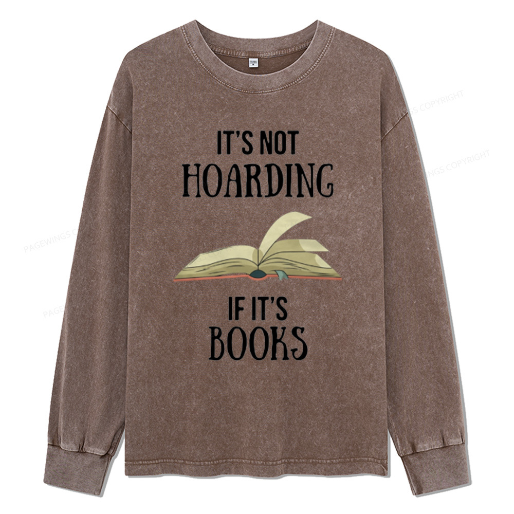 Pagewings It's Not Hoarding If It's Books Unisex Washed Long Sleeve T-shirt