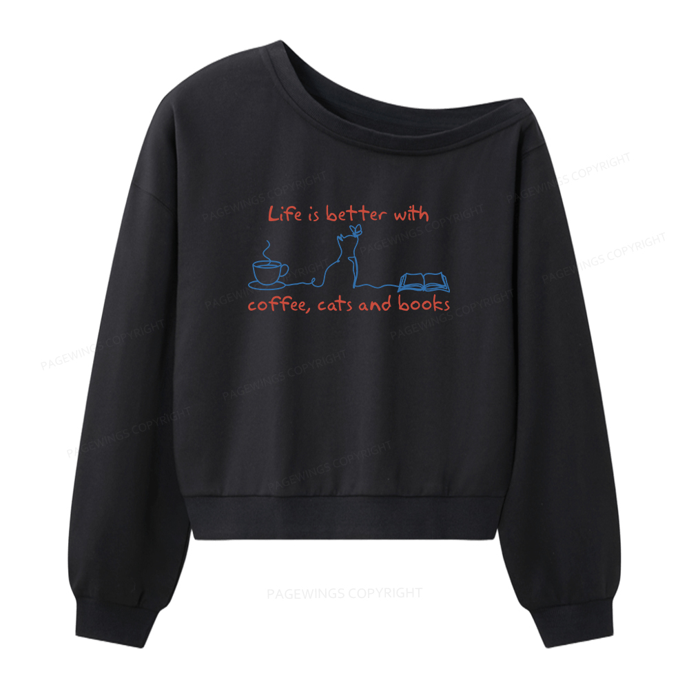 Pagewings Life Is Better With Coffee Women Off Shoulder Sweatshirt