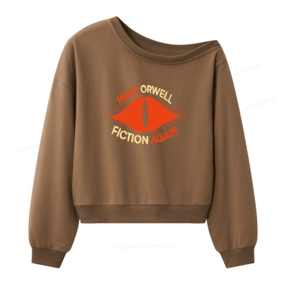 Pagewings Make Orwell Fiction Again Women Off Shoulder Sweatshirt
