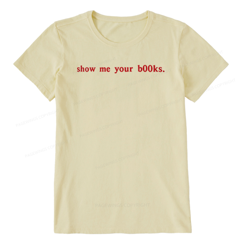 Pagewings Show Me Your B00ks Unisex Classic T-shirt