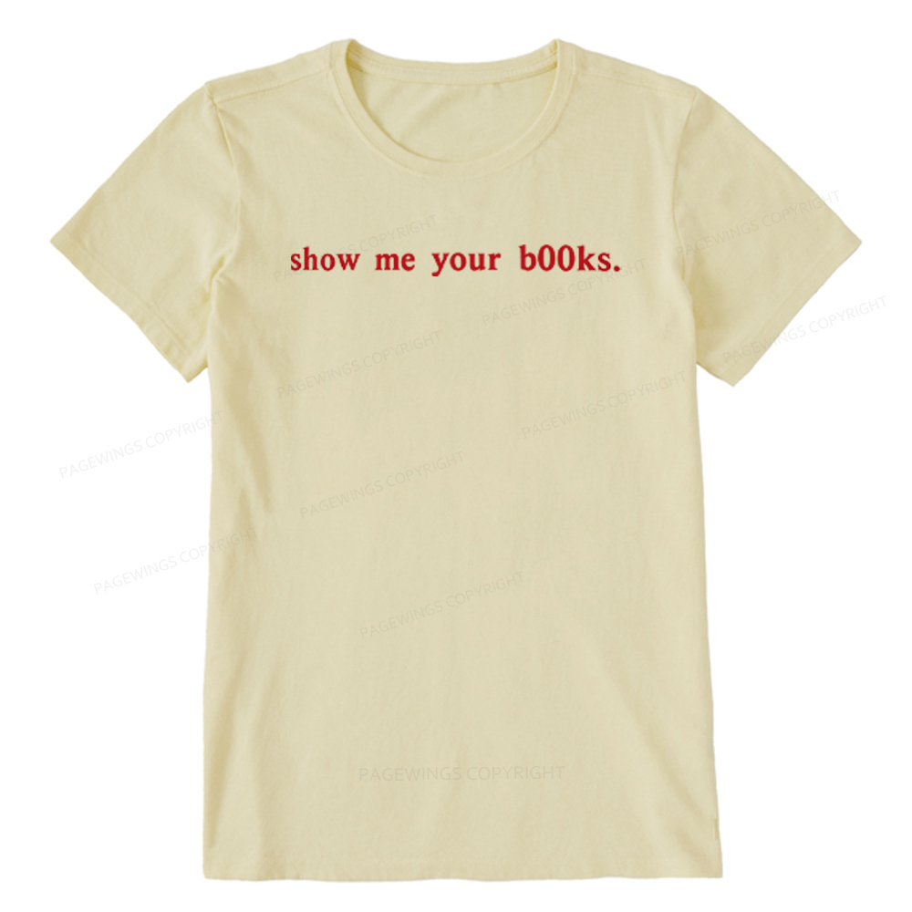 Pagewings Show Me Your B00ks Unisex Classic T-shirt