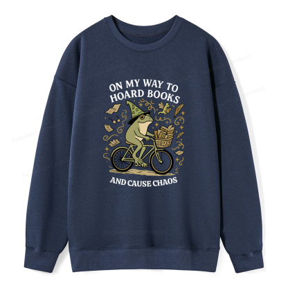 Pagewings On My Way To Hoard Books And Cause Chaos Unisex Classic Sweatshirt