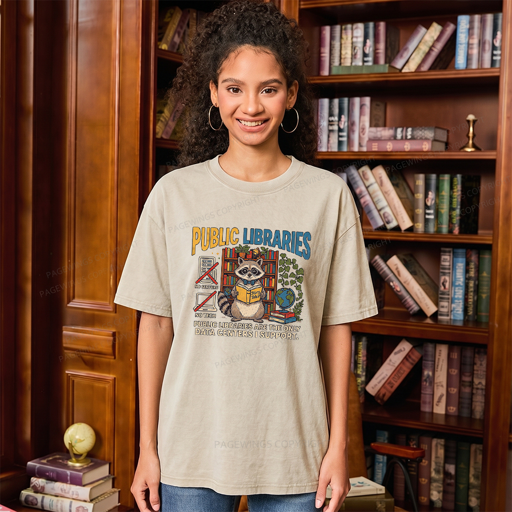 Pagewings Public Libraries Are the Only Data Centers I Support Unisex Washed T-shirt