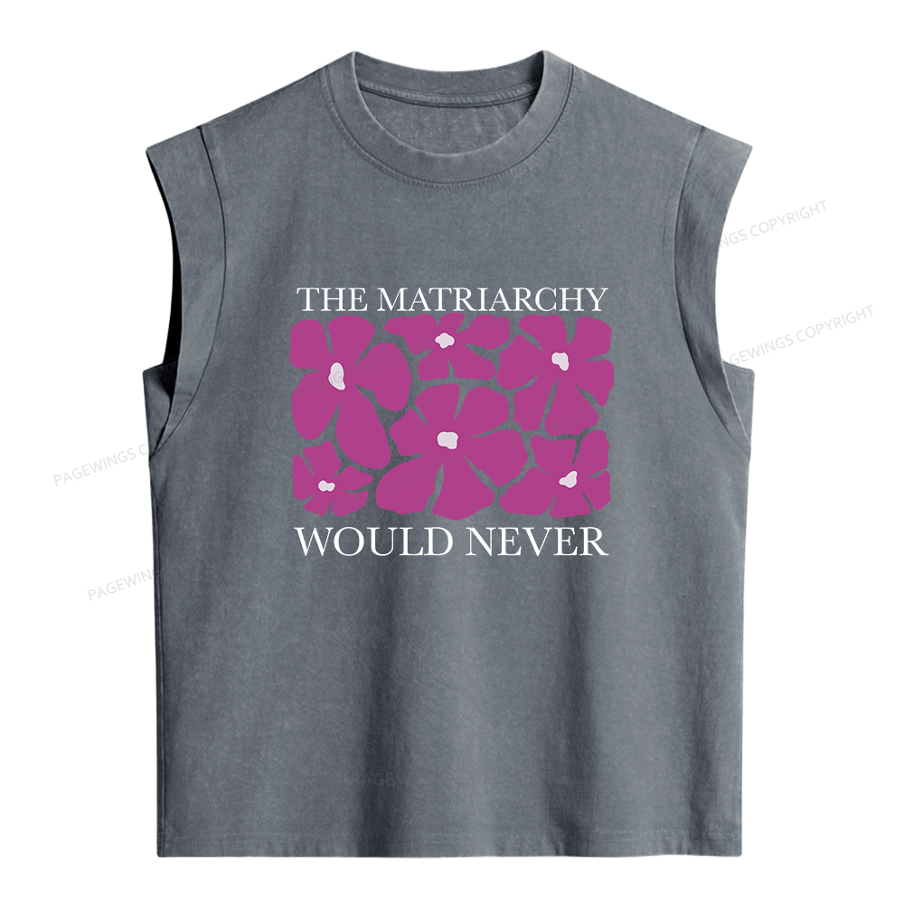 Pagewings The Matriarchy Would Never Women's Washed Tank Top