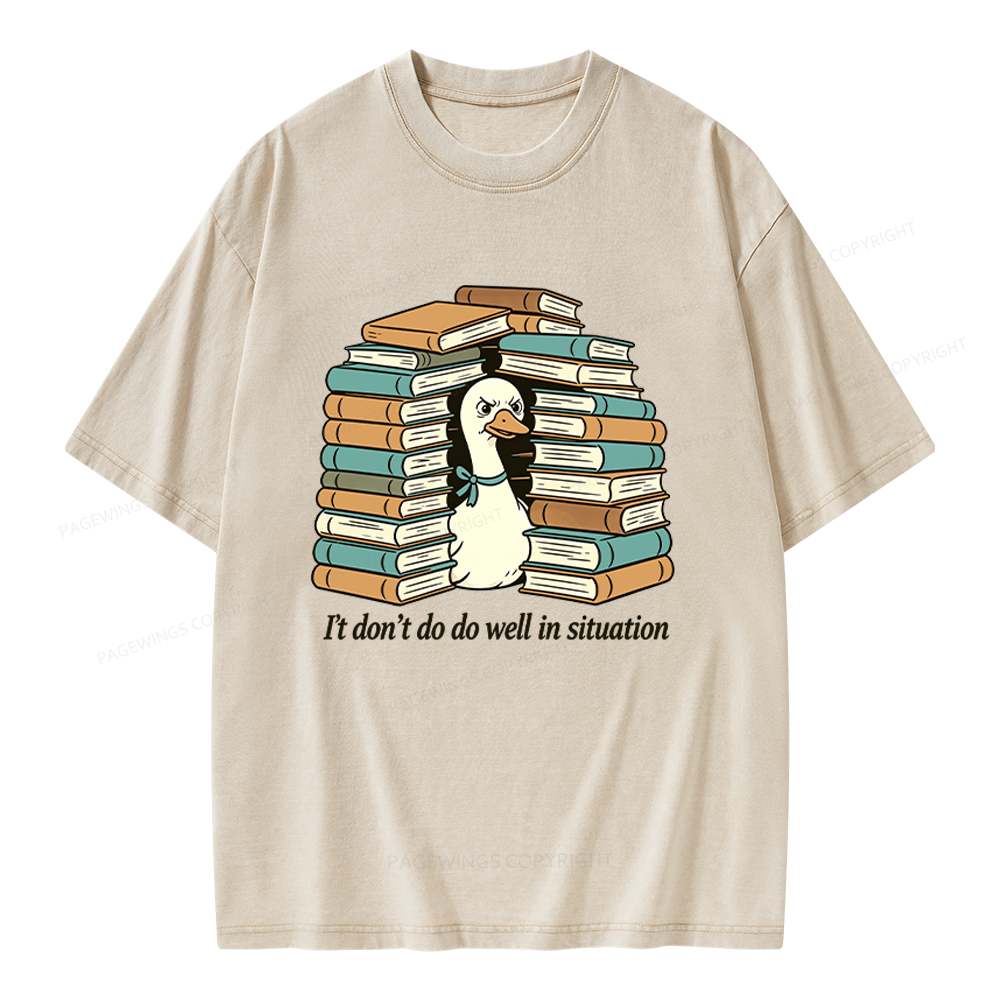 Pagewings I Don’t Do Well In Situations Unisex Washed T-shirt
