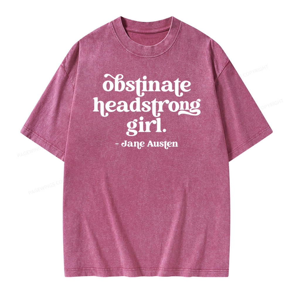 Pagewings That Obstinate Headstrong Girl Unisex Washed T-shirt