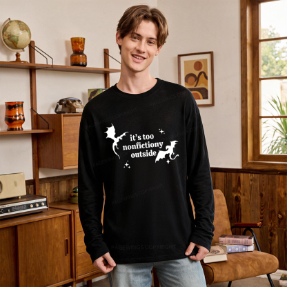 Pagewings It’s Too Nonfictiony Outside Unisex Lightweight Long Sleeve T-Shirt