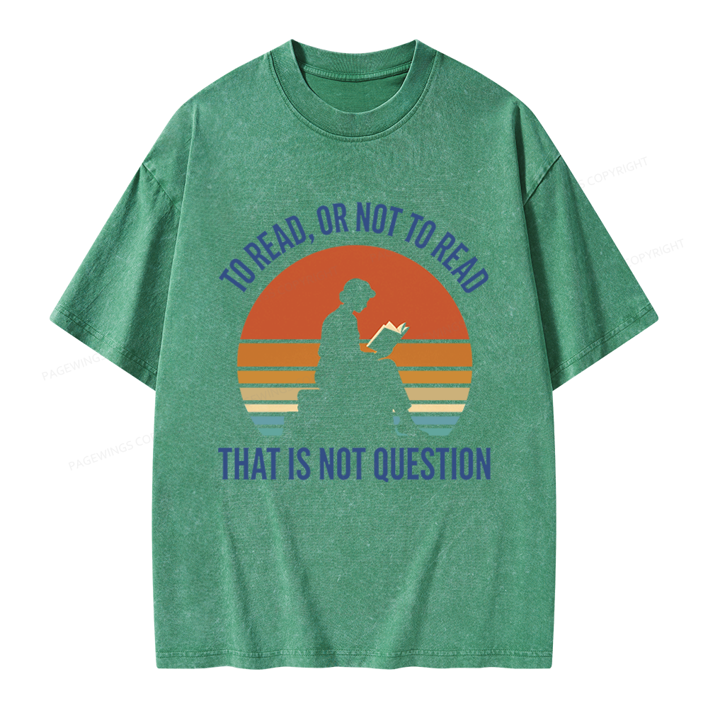 Pagewings To Read Or Not To Read Unisex Washed T-shirt