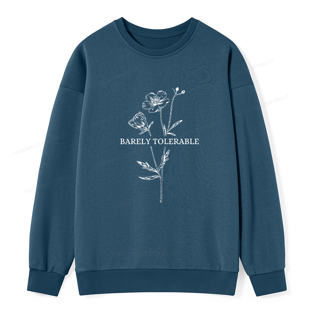 Pagewings Barely Tolerable Unisex Classic Sweatshirt