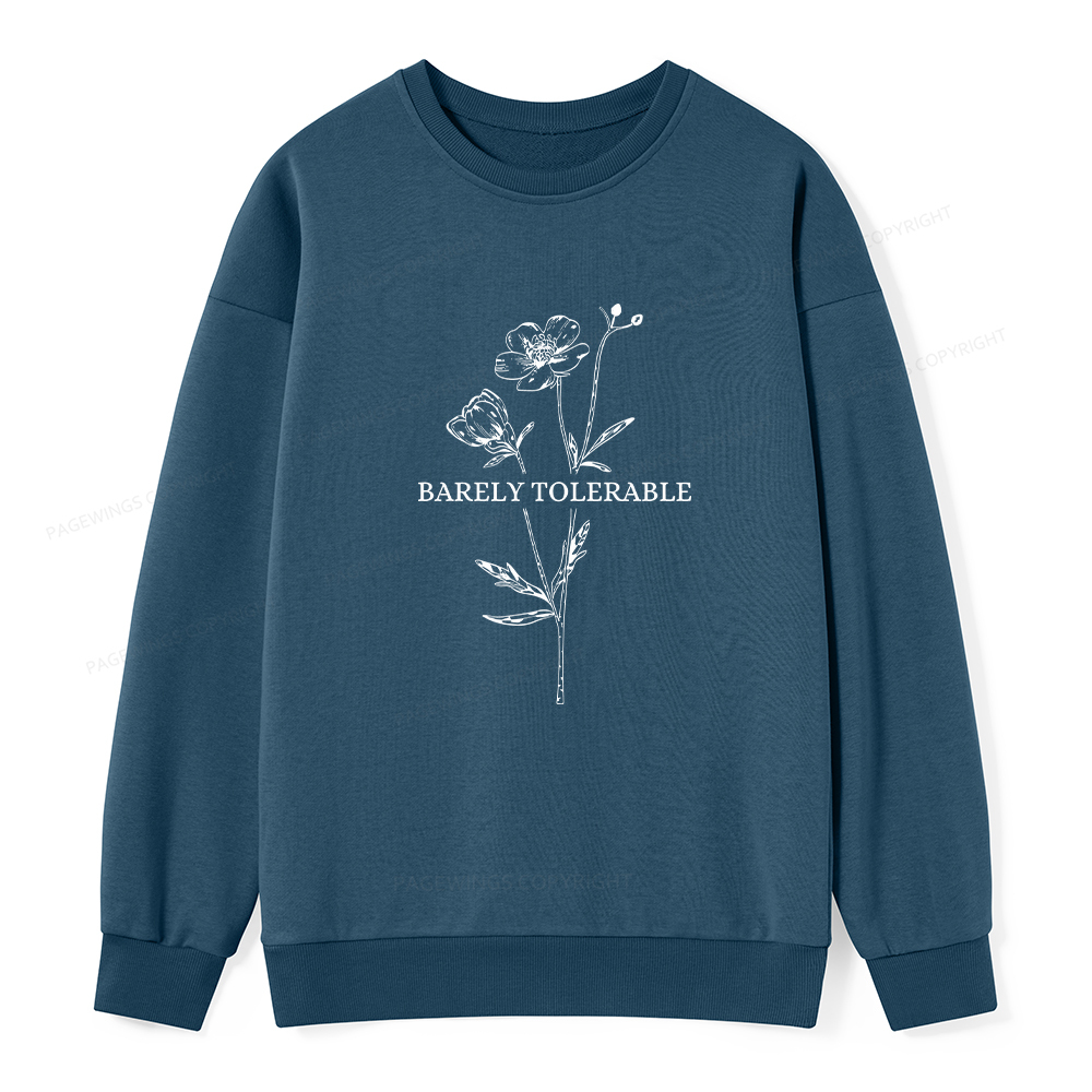 Pagewings Barely Tolerable Unisex Classic Sweatshirt
