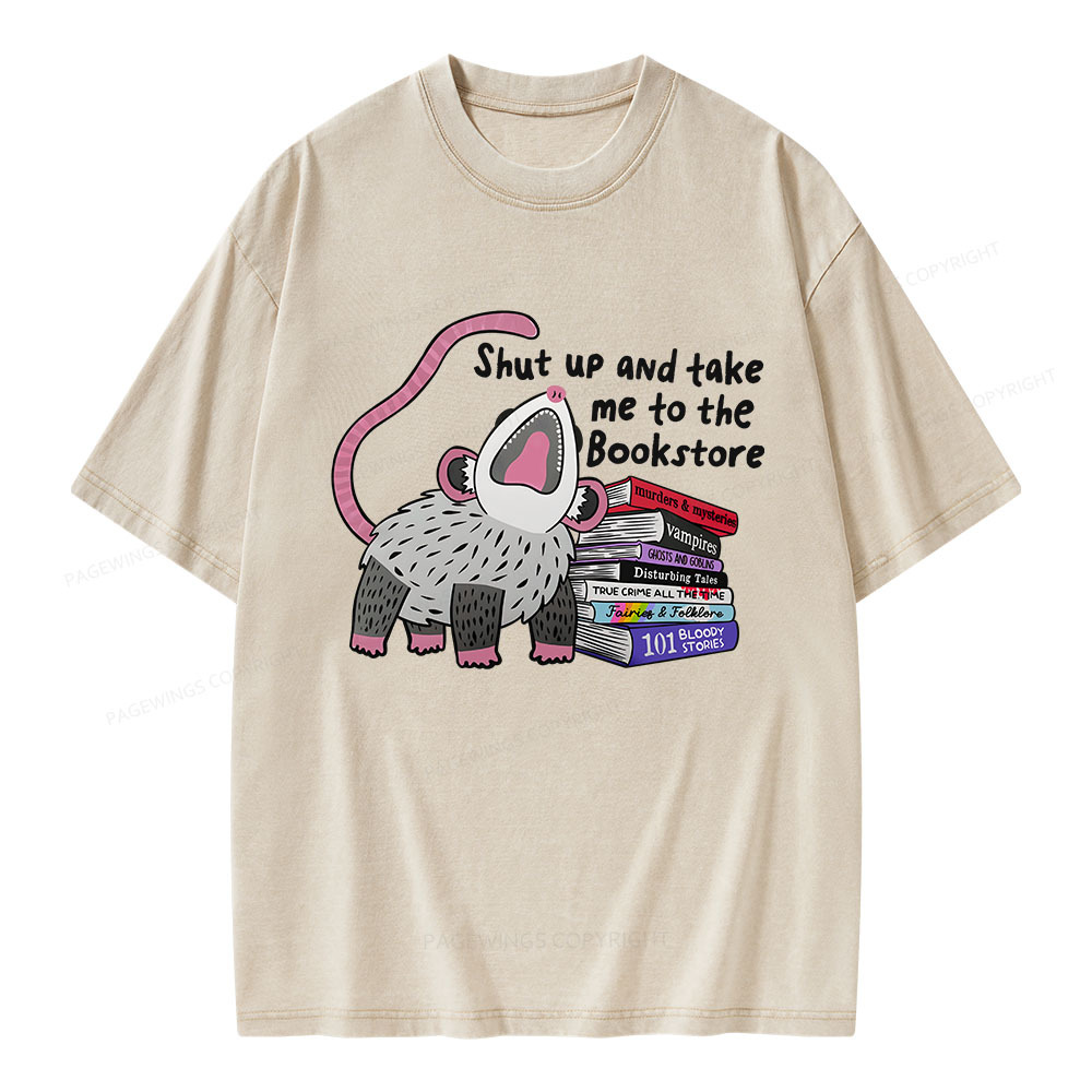 Pagewings Shut Up and Take Me to the Bookstore Unisex Washed T-shirt