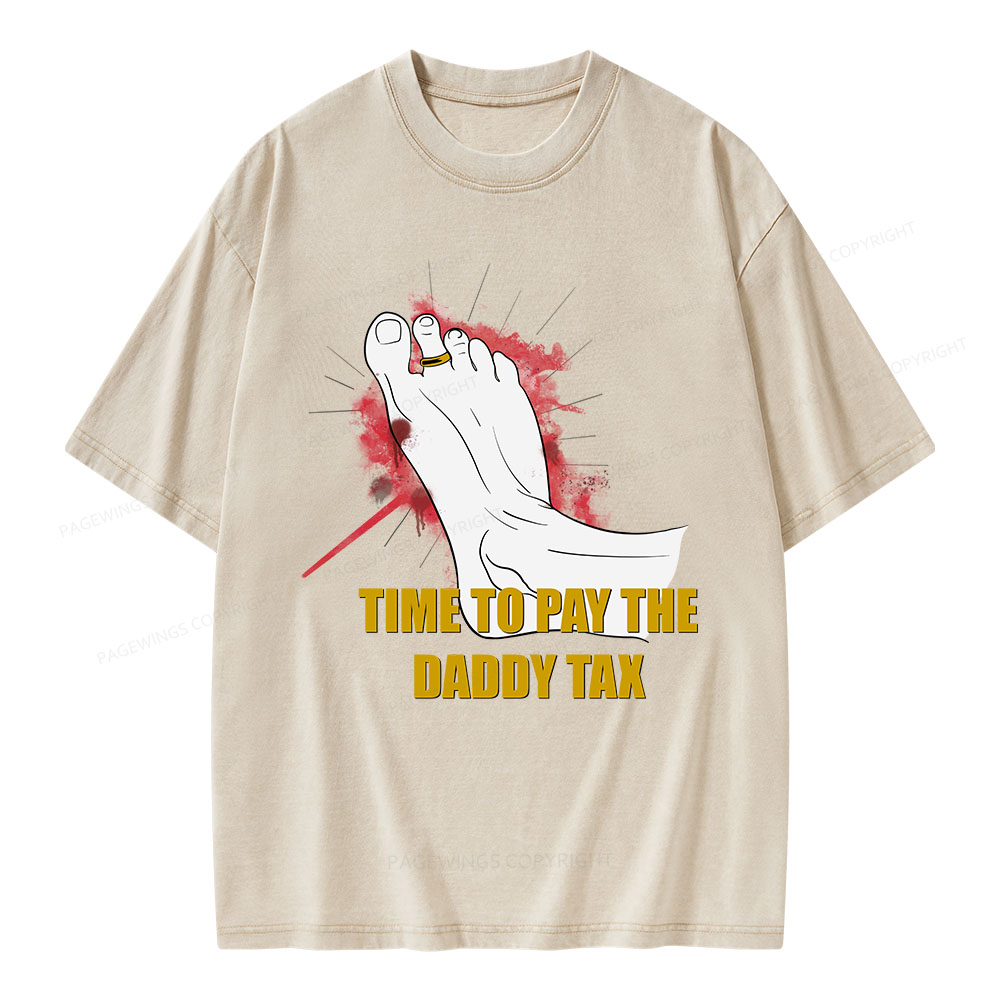 Pagewings Time To Pay The Daddy Tax Unisex Washed T-shirt