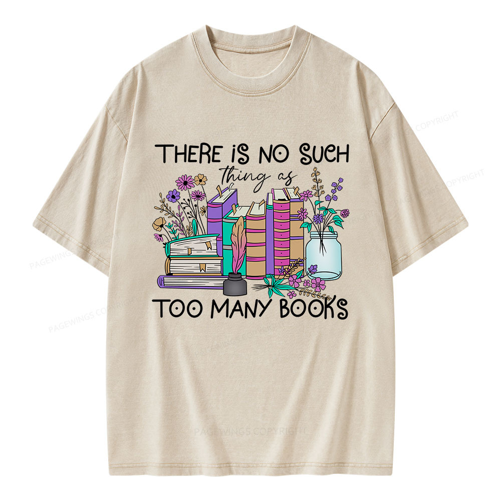 Pagewings No Such Thing as Too Many Books Unisex Washed T-shirt