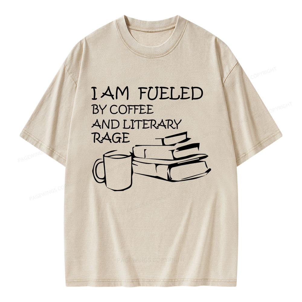 Pagewings I Am Fueled By Coffee And Literary Rage Unisex Washed T-shirt