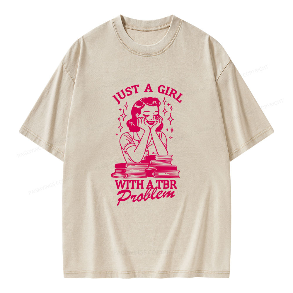 Pagewings Just A Girl With A TBR Problem Unisex Washed T-shirt