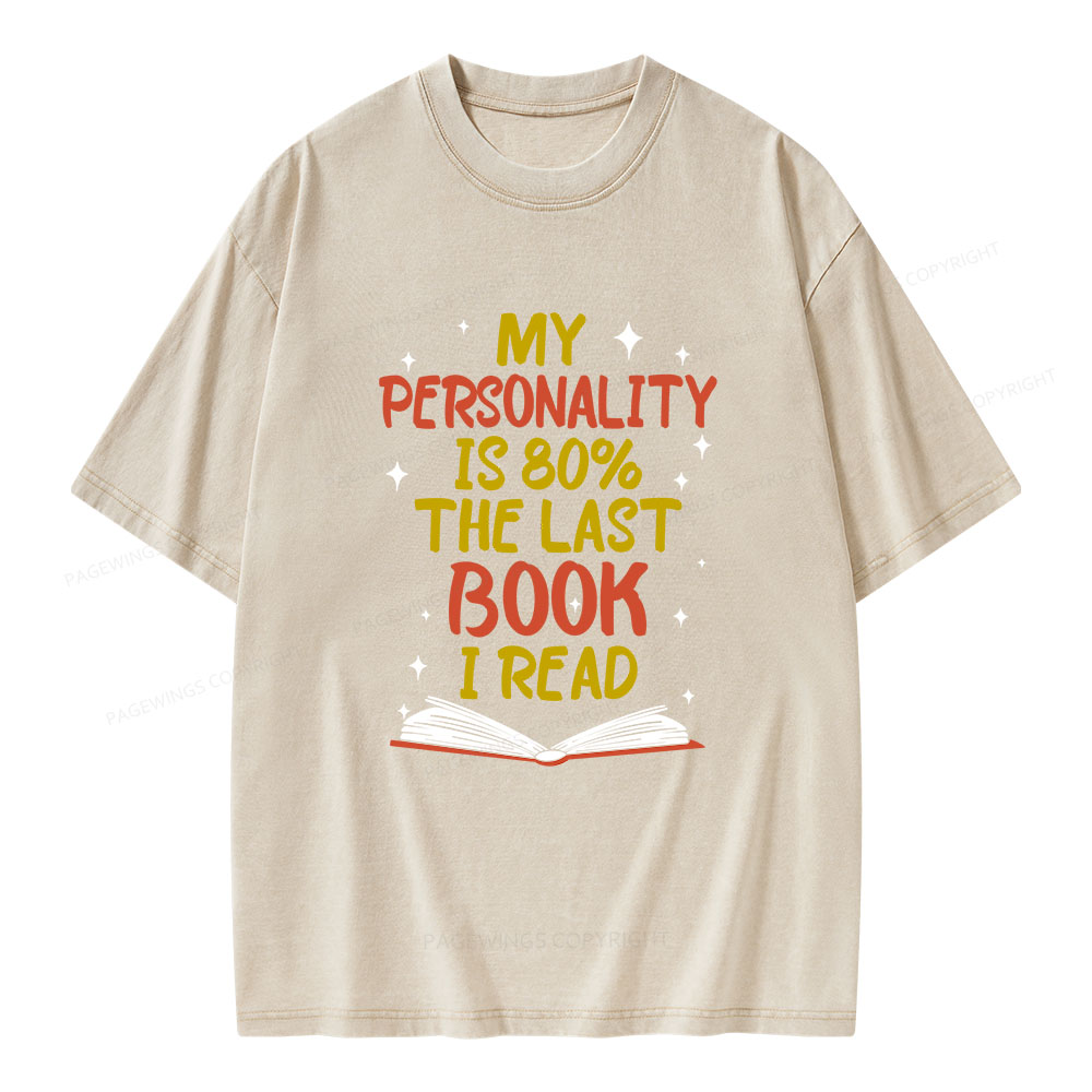Pagewings My Personality Is 80% The Last Book I Read Unisex Washed T-shirt