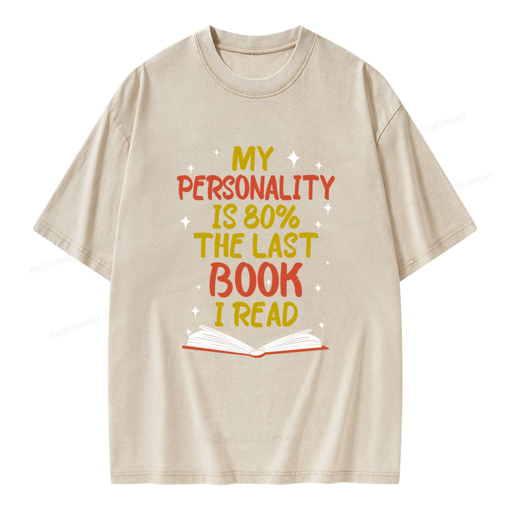Pagewings My Personality Is 80% The Last Book I Read Unisex Washed T-shirt