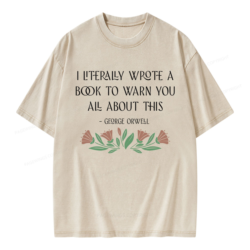 Pagewings I Literally Wrote A Book To Warn You All About This Unisex Washed T-shirt