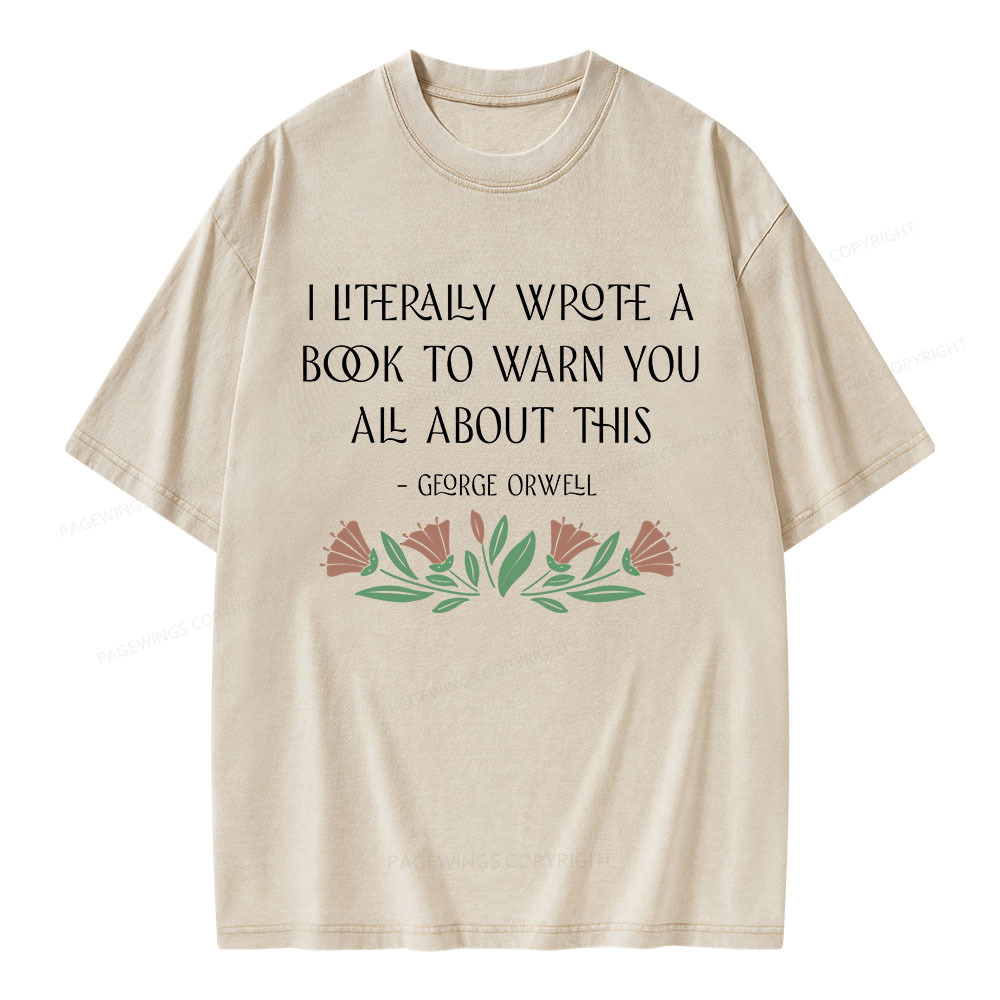 Pagewings I Literally Wrote A Book To Warn You All About This Unisex Washed T-shirt