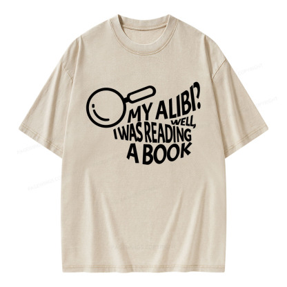 Pagewings My Alibi? Well, I Was Reading A Book Unisex Washed T-shirt