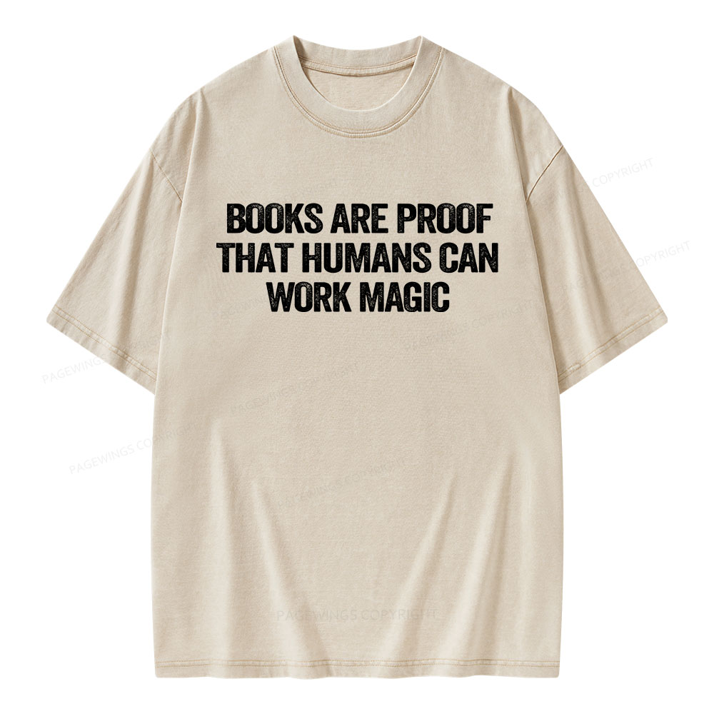 Pagewings Books Are Proof That Humans Can Work Magic Unisex Washed T-shirt