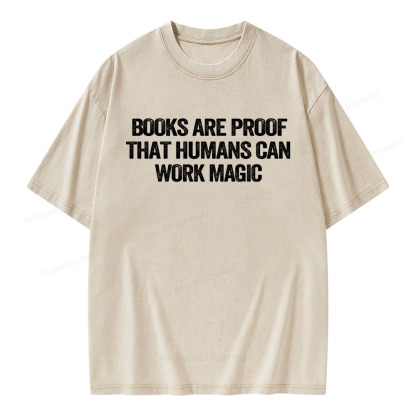 Pagewings Books Are Proof That Humans Can Work Magic Unisex Washed T-shirt