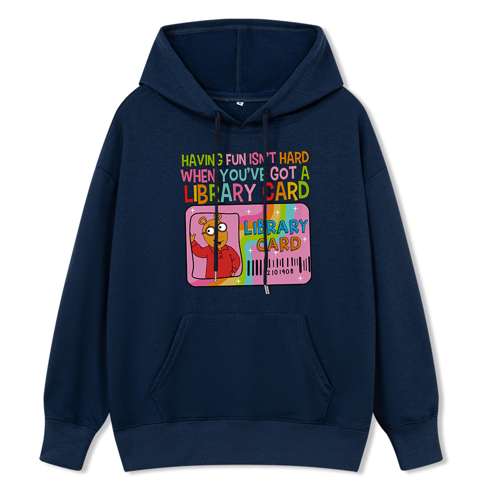 Pagewings Having Fun Isn't Hard When You've Got A Library Card Unisex Classic Hoodie