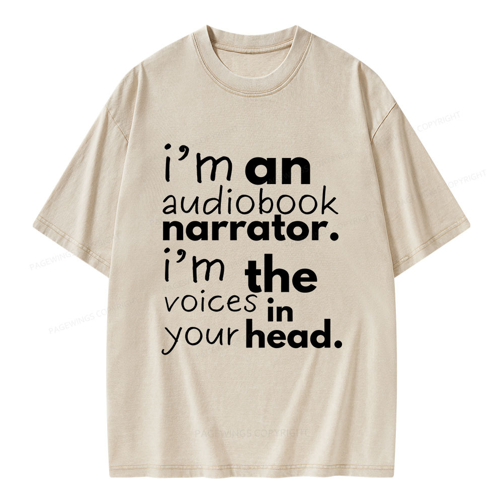 Pagewings I'm An Audiobook Narrator. I'm The Voices In Your Head Unisex Washed T-shirt