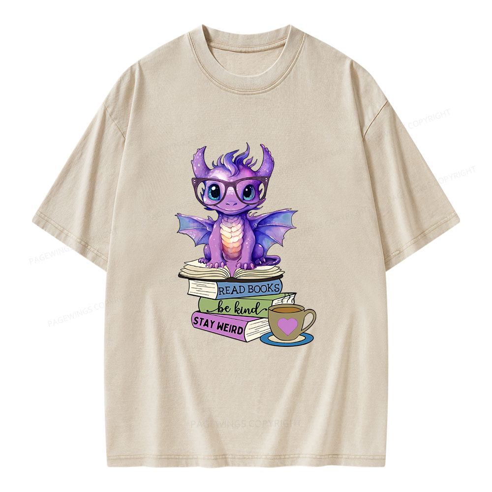 Pagewings Dragon Read Books Be Kind Stay Weird Unisex Washed T-shirt
