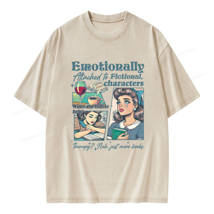 Pagewings Emotionally Attached to Fictional Character Unisex Washed T-shirt