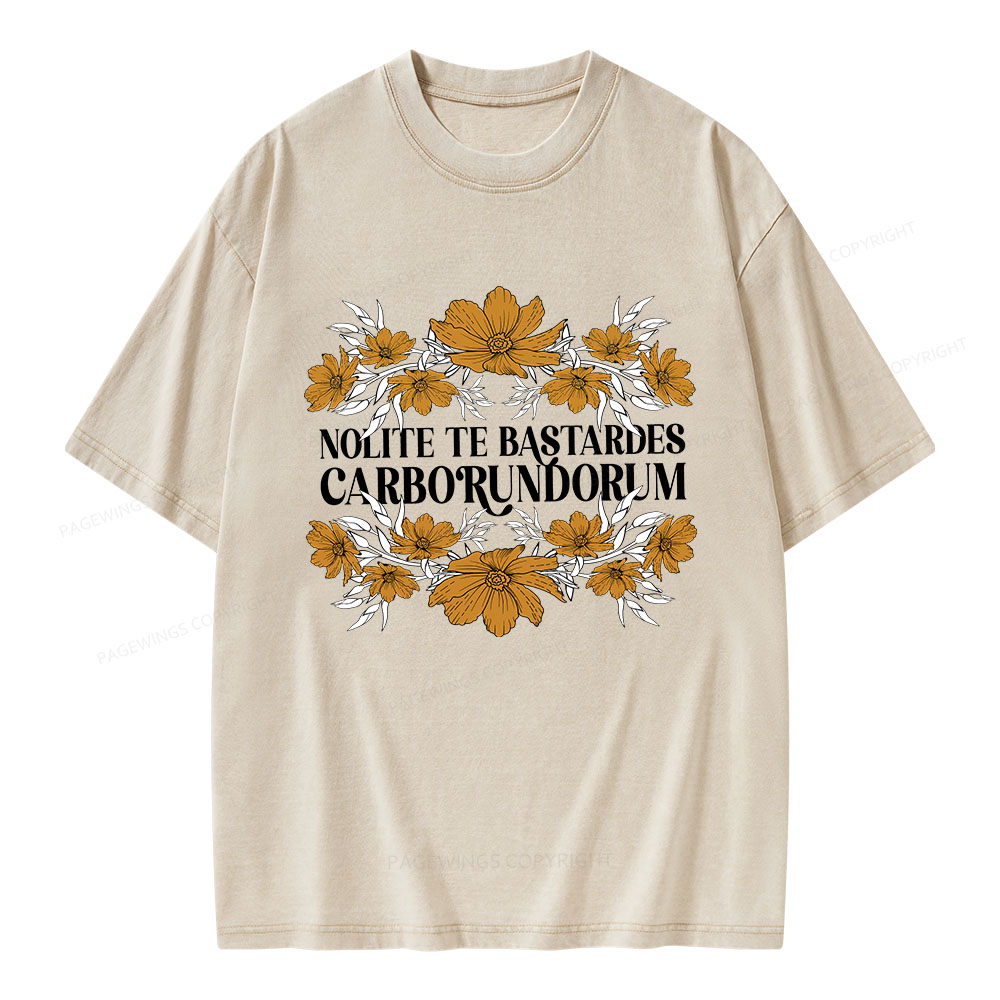 Pagewings Nolite Te Bastardes Carborundorum Unisex Washed T-shirt