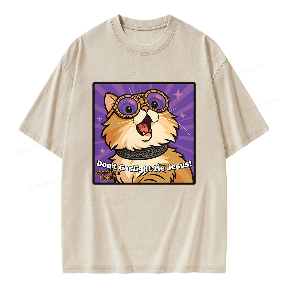 Pagewings Don’t Gaslight Me Jesus Unisex Washed T-shirt